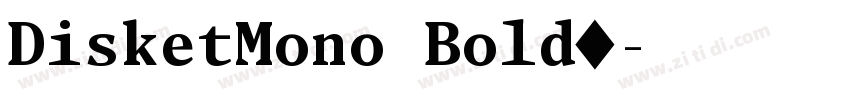 DisketMono Bold◆字体转换